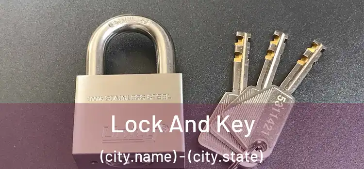  Lock And Key (city.name) - (city.state)