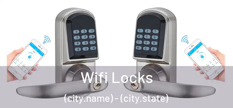  Wifi Locks (city.name) - (city.state)